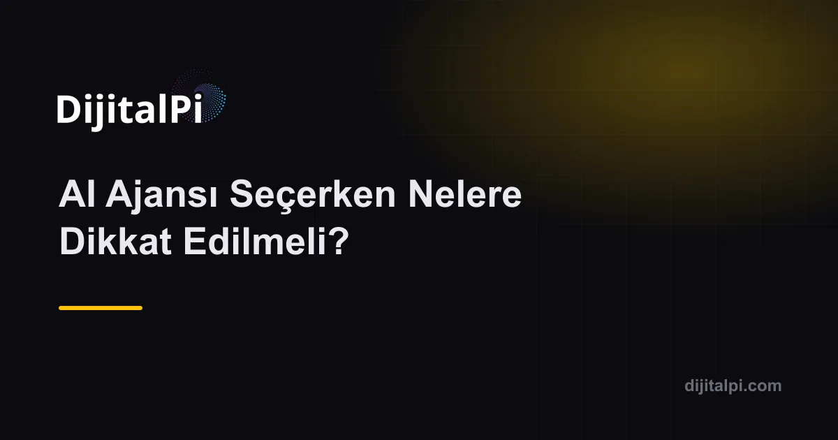 AI Ajansı Seçerken Nelere Dikkat Edilmeli?