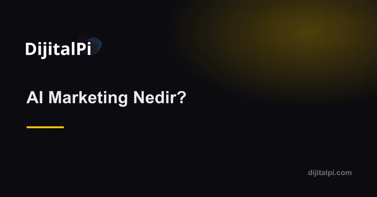 AI Marketing Nedir?