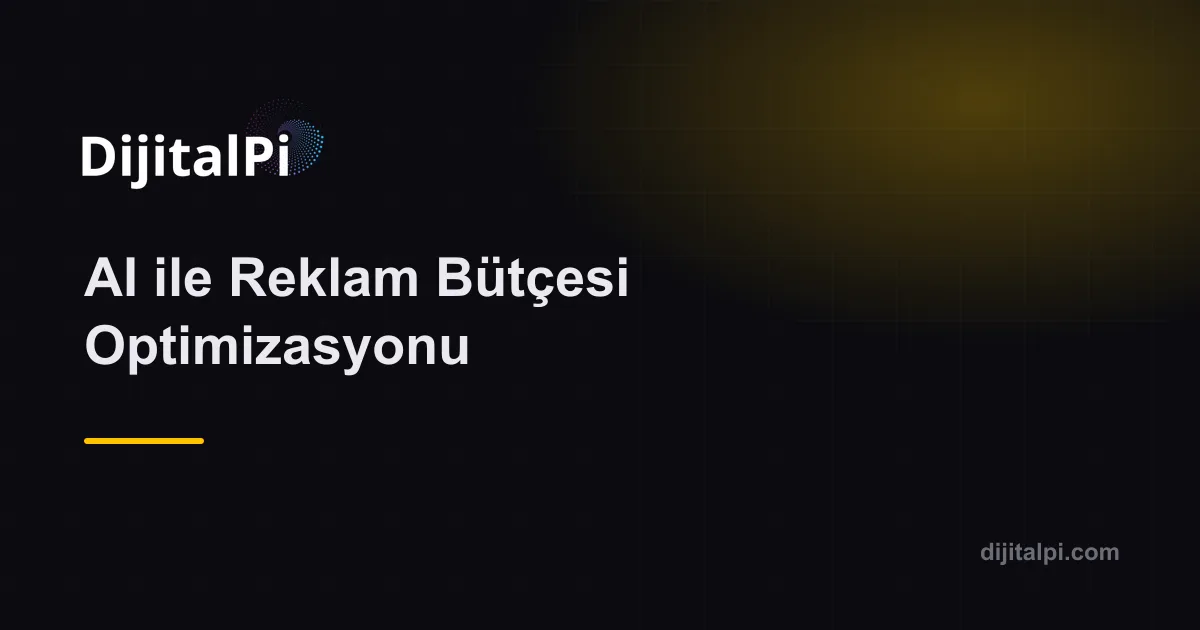 AI ile Reklam Bütçesi Optimizasyonu