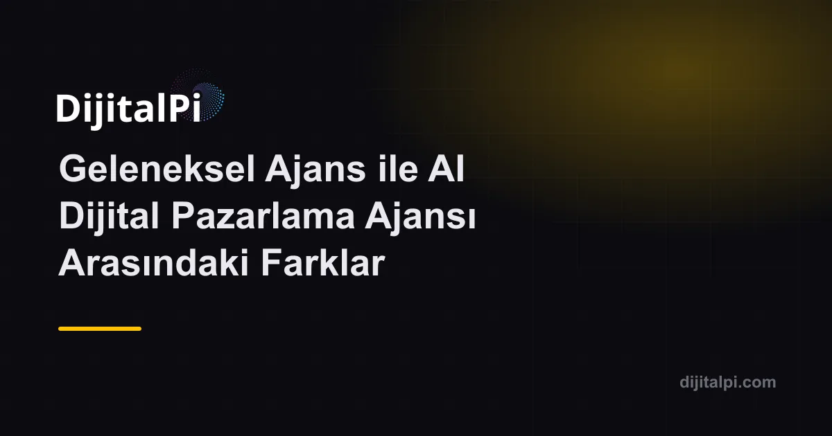 Geleneksel Ajans ile AI Ajansı Arasındaki Farklar
