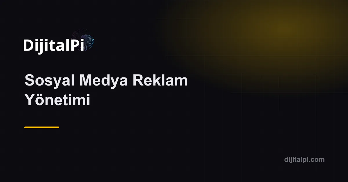 Sosyal Medya Reklam Yönetimi — Reklam Yönetimi